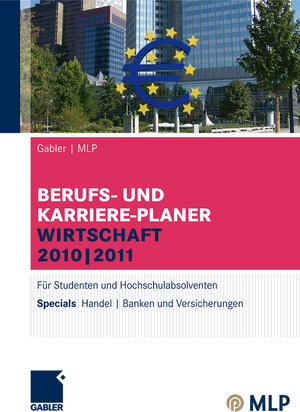 Buchcover Gabler | MLP Berufs- und Karriere-Planer Wirtschaft 2010 | 2011  | EAN 9783834988423 | ISBN 3-8349-8842-1 | ISBN 978-3-8349-8842-3