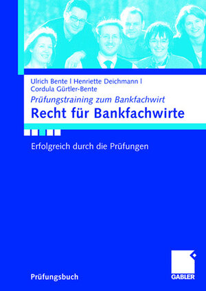 Buchcover Recht für Bankfachwirte | Ulrich Bente | EAN 9783834990655 | ISBN 3-8349-9065-5 | ISBN 978-3-8349-9065-5