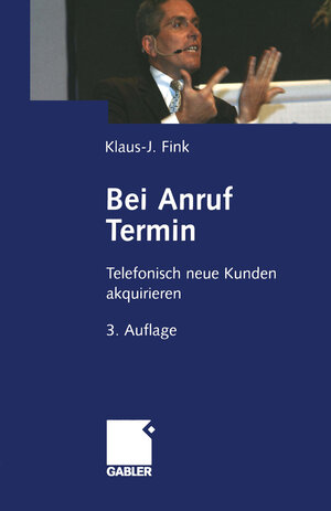 Buchcover Bei Anruf Termin | Klaus-J. Fink | EAN 9783834991102 | ISBN 3-8349-9110-4 | ISBN 978-3-8349-9110-2