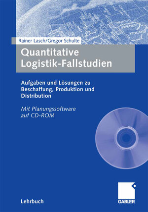 Buchcover Quantitative Logistik-Fallstudien | Rainer Lasch | EAN 9783834991119 | ISBN 3-8349-9111-2 | ISBN 978-3-8349-9111-9