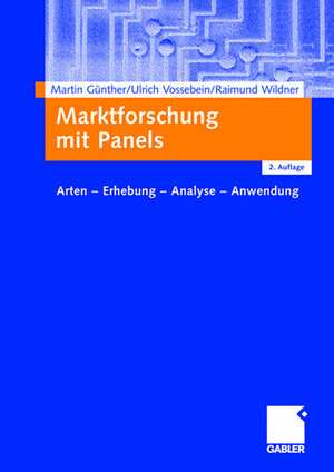 Buchcover Marktforschung mit Panels | Martin Günther | EAN 9783834991669 | ISBN 3-8349-9166-X | ISBN 978-3-8349-9166-9