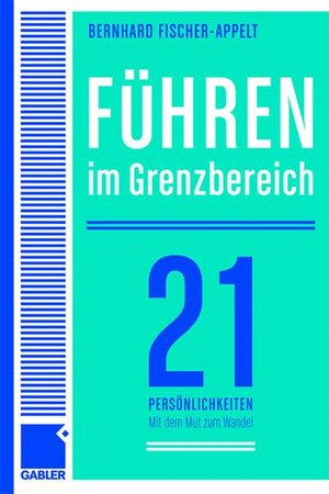 Buchcover Führen im Grenzbereich  | EAN 9783834991973 | ISBN 3-8349-9197-X | ISBN 978-3-8349-9197-3