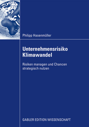 Buchcover Unternehmensrisiko Klimawandel | Philipp Hasenmüller | EAN 9783834994547 | ISBN 3-8349-9454-5 | ISBN 978-3-8349-9454-7