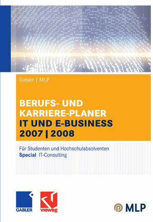 Buchcover Gabler / MLP Berufs- und Karriere-Planer IT und e-business 2007/2008  | EAN 9783834995599 | ISBN 3-8349-9559-2 | ISBN 978-3-8349-9559-9