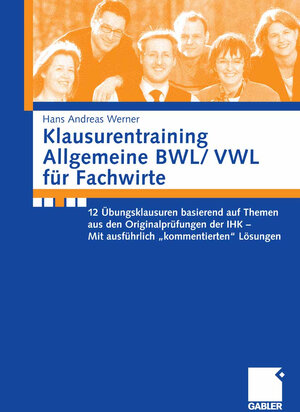 Buchcover Klausurentraining Allgemeine BWL/ VWL für Fachwirte | Andreas Werner | EAN 9783834995667 | ISBN 3-8349-9566-5 | ISBN 978-3-8349-9566-7