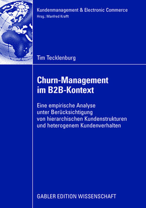 Buchcover Churn-Management im B2B-Kontext | Tim Tecklenburg | EAN 9783834996299 | ISBN 3-8349-9629-7 | ISBN 978-3-8349-9629-9