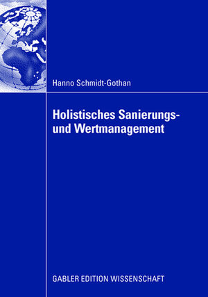Buchcover Holistisches Sanierungs- und Wertmanagement | Hanno Schmidt-Gothan | EAN 9783834996312 | ISBN 3-8349-9631-9 | ISBN 978-3-8349-9631-2