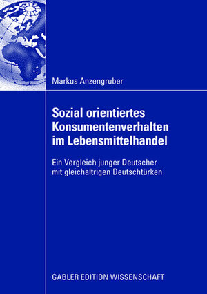 Buchcover Sozial orientiertes Konsumentenverhalten im Lebensmittelhandel  | EAN 9783834996473 | ISBN 3-8349-9647-5 | ISBN 978-3-8349-9647-3