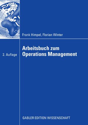 Buchcover Arbeitsbuch zum Operations Management | Frank Himpel | EAN 9783834997333 | ISBN 3-8349-9733-1 | ISBN 978-3-8349-9733-3