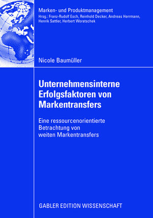 Buchcover Unternehmensinterne Erfolgsfaktoren von Markentransfers | Nicole Baumüller | EAN 9783834997562 | ISBN 3-8349-9756-0 | ISBN 978-3-8349-9756-2