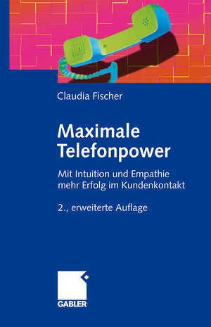 Buchcover Maximale Telefonpower | Claudia Fischer | EAN 9783834998040 | ISBN 3-8349-9804-4 | ISBN 978-3-8349-9804-0