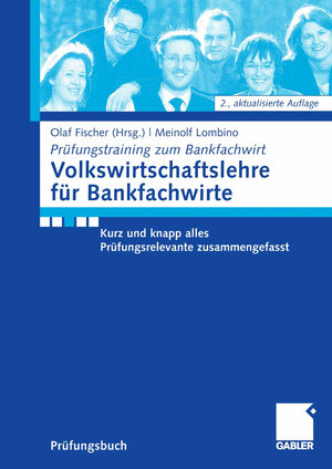 Buchcover Volkwirtschaftslehre für Bankfachwirte | Meinolf Lombino | EAN 9783834998705 | ISBN 3-8349-9870-2 | ISBN 978-3-8349-9870-5