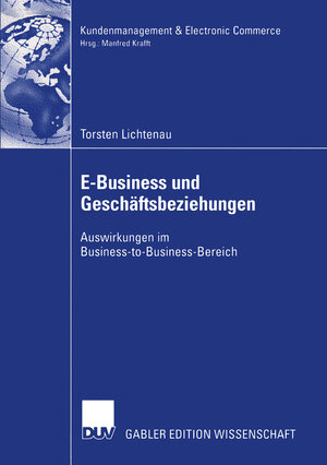 Buchcover E-Business und Geschäftsbeziehungen | Torsten Lichtenau | EAN 9783835000308 | ISBN 3-8350-0030-6 | ISBN 978-3-8350-0030-8
