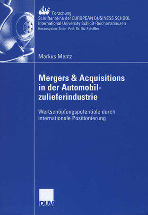 Buchcover Mergers & Acquisitions in der Automobilzulieferindustrie | Markus Mentz | EAN 9783835003231 | ISBN 3-8350-0323-2 | ISBN 978-3-8350-0323-1
