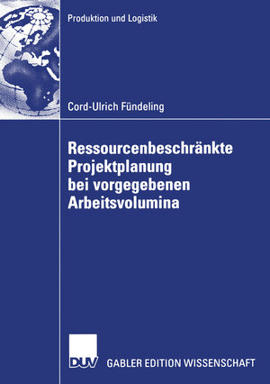 Buchcover Ressourcenbeschränkte Projektplanung bei vorgegebenen Arbeitsvolumina | Cord-Ulrich Fündeling | EAN 9783835003927 | ISBN 3-8350-0392-5 | ISBN 978-3-8350-0392-7