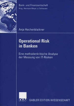 Buchcover Operational Risk in Banken | Anja Hechenblaikner | EAN 9783835004245 | ISBN 3-8350-0424-7 | ISBN 978-3-8350-0424-5