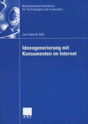 Buchcover Ideengenerierung mit Konsumenten im Internet | Jan Henrik Soll | EAN 9783835004399 | ISBN 3-8350-0439-5 | ISBN 978-3-8350-0439-9