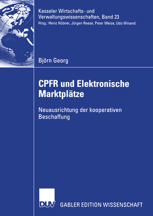 Buchcover CPFR und Elektronische Marktplätze | Björn Georg | EAN 9783835004573 | ISBN 3-8350-0457-3 | ISBN 978-3-8350-0457-3