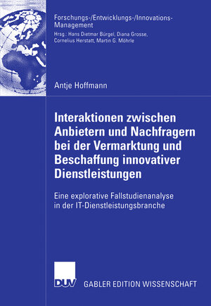 Buchcover Interaktionen zwischen Anbietern und Nachfragern bei der Vermarktung und Beschaffung innovativer Dienstleistungen | Antje Hoffmann | EAN 9783835004863 | ISBN 3-8350-0486-7 | ISBN 978-3-8350-0486-3