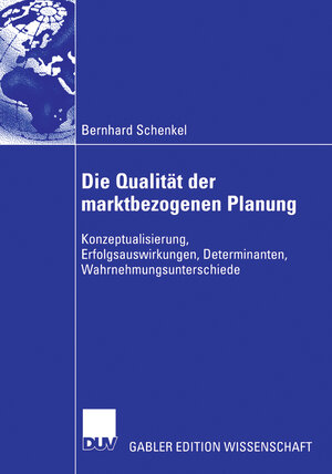 Buchcover Die Qualität der marktbezogenen Planung | Bernhard Schenkel | EAN 9783835006218 | ISBN 3-8350-0621-5 | ISBN 978-3-8350-0621-8