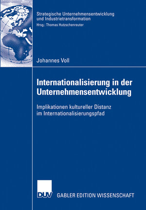 Buchcover Internationalisierung in der Unternehmensentwicklung | Johannes Voll | EAN 9783835006621 | ISBN 3-8350-0662-2 | ISBN 978-3-8350-0662-1