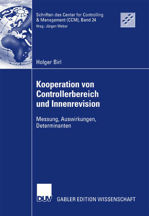 Buchcover Kooperation von Controllerbereich und Innenrevision | Holger Birl | EAN 9783835007246 | ISBN 3-8350-0724-6 | ISBN 978-3-8350-0724-6