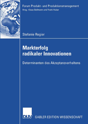 Buchcover Markterfolg radikaler Innovationen | Stefanie Regier | EAN 9783835007970 | ISBN 3-8350-0797-1 | ISBN 978-3-8350-0797-0