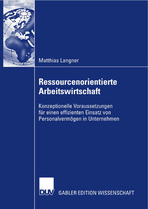 Buchcover Ressourcenorientierte Arbeitswirtschaft | Matthias Langner | EAN 9783835008922 | ISBN 3-8350-0892-7 | ISBN 978-3-8350-0892-2