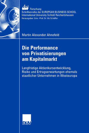 Buchcover Die Performance von Privatisierungen am Kapitalmarkt | Martin Alexander Ahnefeld | EAN 9783835008939 | ISBN 3-8350-0893-5 | ISBN 978-3-8350-0893-9