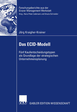 Buchcover Das ECID-Modell | Jörg Kraigher-Krainer | EAN 9783835054998 | ISBN 3-8350-5499-6 | ISBN 978-3-8350-5499-8