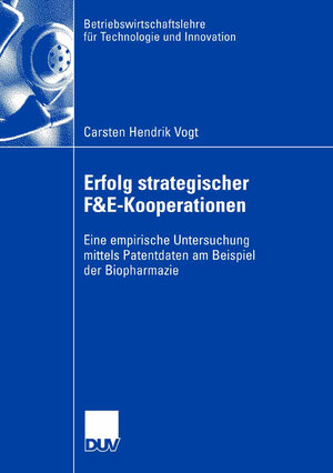 Buchcover Erfolg strategischer F&E-Kooperationen | Carsten Hendrik Vogt | EAN 9783835055339 | ISBN 3-8350-5533-X | ISBN 978-3-8350-5533-9