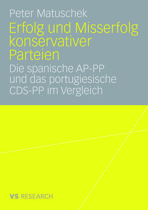 Buchcover Erfolg und Misserfolg konservativer Parteien | Peter Matuschek | EAN 9783835055766 | ISBN 3-8350-5576-3 | ISBN 978-3-8350-5576-6
