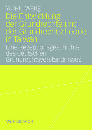 Buchcover Die Entwicklung der Grundrechte und der Grundrechtstheorie in Taiwan | Yun-Ju Wang | EAN 9783835055773 | ISBN 3-8350-5577-1 | ISBN 978-3-8350-5577-3