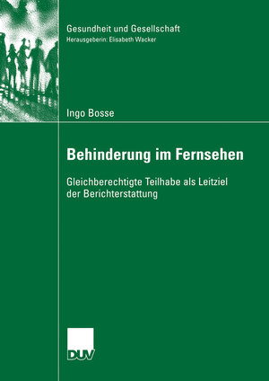 Buchcover Behinderung im Fernsehen | Ingo Bosse | EAN 9783835060326 | ISBN 3-8350-6032-5 | ISBN 978-3-8350-6032-6