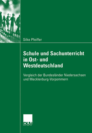 Buchcover Schule und Sachunterricht in Ost- und Westdeutschland | Silke Pfeiffer | EAN 9783835060432 | ISBN 3-8350-6043-0 | ISBN 978-3-8350-6043-2