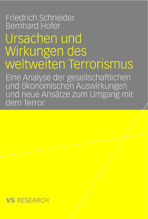Buchcover Ursachen und Wirkungen des weltweiten Terrorismus | Friedrich Schneider | EAN 9783835070288 | ISBN 3-8350-7028-2 | ISBN 978-3-8350-7028-8
