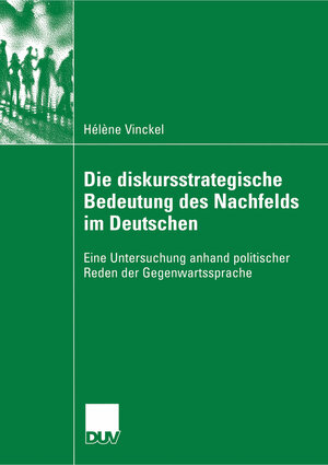 Buchcover Die diskursstrategische Bedeutung des Nachfelds im Deutschen | Hélène Vinckel | EAN 9783835090040 | ISBN 3-8350-9004-6 | ISBN 978-3-8350-9004-0