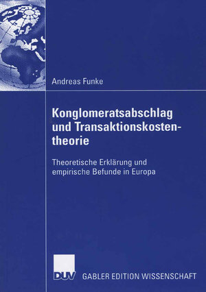 Buchcover Konglomeratsabschlag undTransaktionskostentheorie | Andreas Funke | EAN 9783835092198 | ISBN 3-8350-9219-7 | ISBN 978-3-8350-9219-8