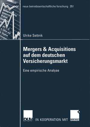 Buchcover Mergers & Acquisitions auf dem deutschen Versicherungsmarkt | Ulrike Settnik | EAN 9783835092969 | ISBN 3-8350-9296-0 | ISBN 978-3-8350-9296-9