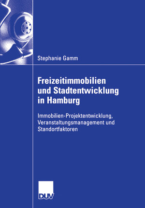Buchcover Freizeitimmobilien und Stadtentwicklung in Hamburg | Stephanie Gamm | EAN 9783835093584 | ISBN 3-8350-9358-4 | ISBN 978-3-8350-9358-4