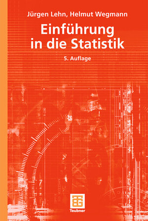 Buchcover Einführung in die Statistik | Jürgen Lehn | EAN 9783835100046 | ISBN 3-8351-0004-1 | ISBN 978-3-8351-0004-6