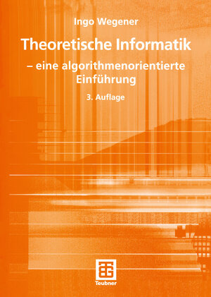 Buchcover Theoretische Informatik | Ingo Wegener | EAN 9783835100336 | ISBN 3-8351-0033-5 | ISBN 978-3-8351-0033-6