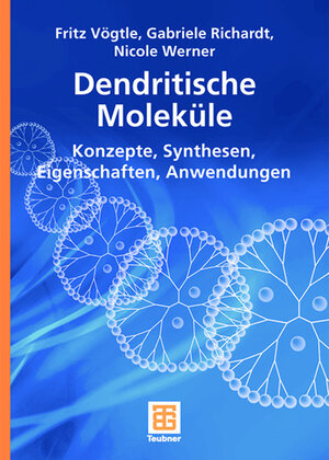 Buchcover Dendritische Moleküle | Fritz Vögtle | EAN 9783835101166 | ISBN 3-8351-0116-1 | ISBN 978-3-8351-0116-6