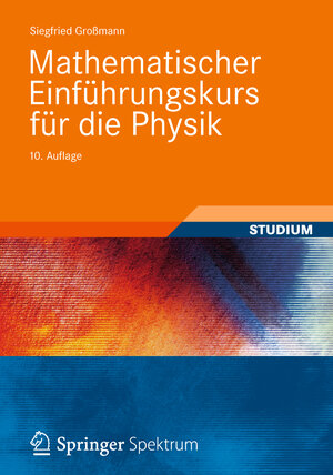 Buchcover Mathematischer Einführungskurs für die Physik | Siegfried Großmann | EAN 9783835102545 | ISBN 3-8351-0254-0 | ISBN 978-3-8351-0254-5