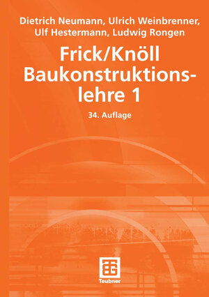 Buchcover Frick/Knöll Baukonstruktionslehre 1 | Dietrich Neumann | EAN 9783835191211 | ISBN 3-8351-9121-7 | ISBN 978-3-8351-9121-1