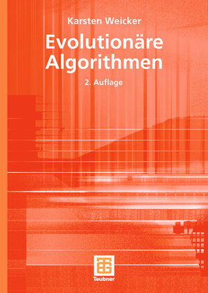Buchcover Evolutionäre Algorithmen | Karsten Weicker | EAN 9783835192034 | ISBN 3-8351-9203-5 | ISBN 978-3-8351-9203-4