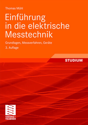 Buchcover Einführung in die elektrische Messtechnik | Thomas Mühl | EAN 9783835192263 | ISBN 3-8351-9226-4 | ISBN 978-3-8351-9226-3