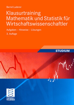 Buchcover Klausurtraining Mathematik und Statistik für Wirtschaftswissenschaftler | Bernd Luderer | EAN 9783835192362 | ISBN 3-8351-9236-1 | ISBN 978-3-8351-9236-2