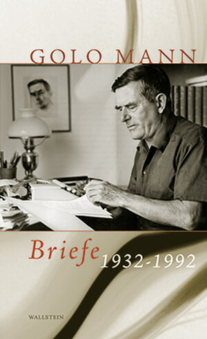 Buchcover Briefe 1932 - 1992 | Golo Mann | EAN 9783835300033 | ISBN 3-8353-0003-2 | ISBN 978-3-8353-0003-3