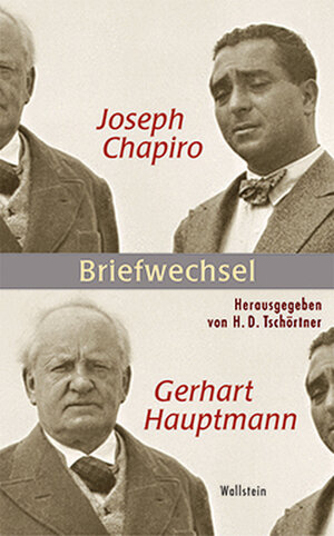 Joseph Chapiro - Gerhart Hauptmann. Briefwechsel